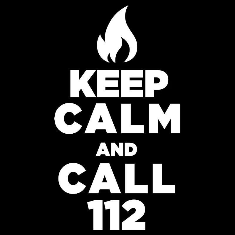 Keep Calm and call 112 - Pompiers / Firefighter