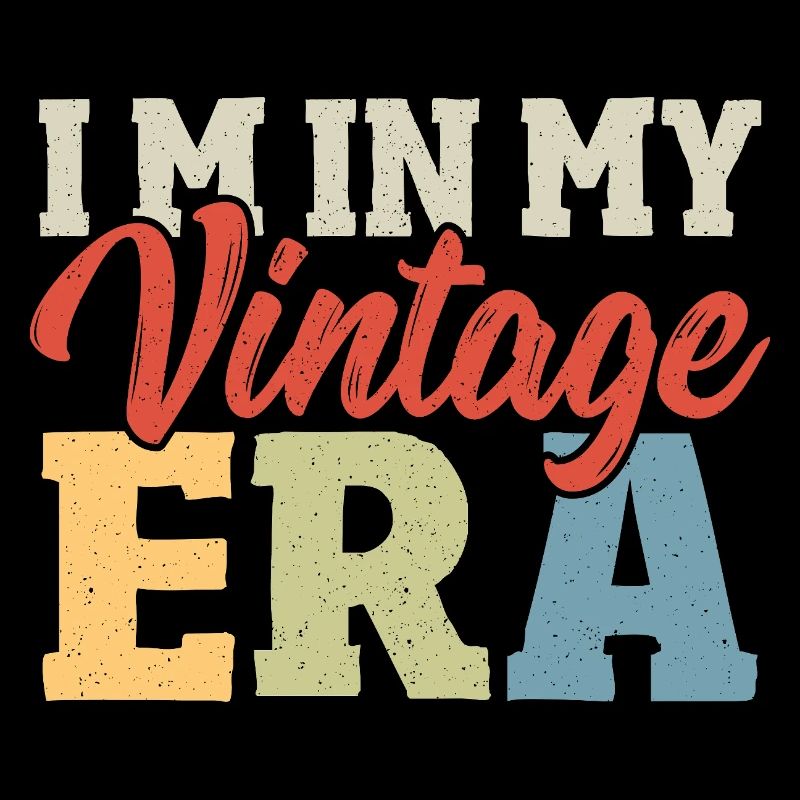 Je suis dans mon époque vintage