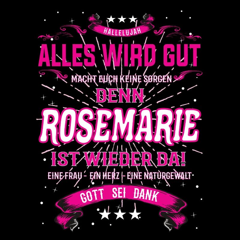 Everything's going to be alright, because Rosemarie Is there Outfit