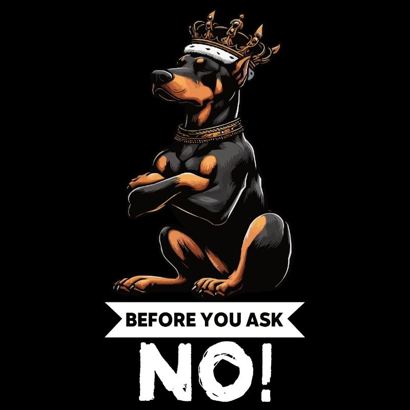 Before You Ask Dobermann Dobermannbesitzer
