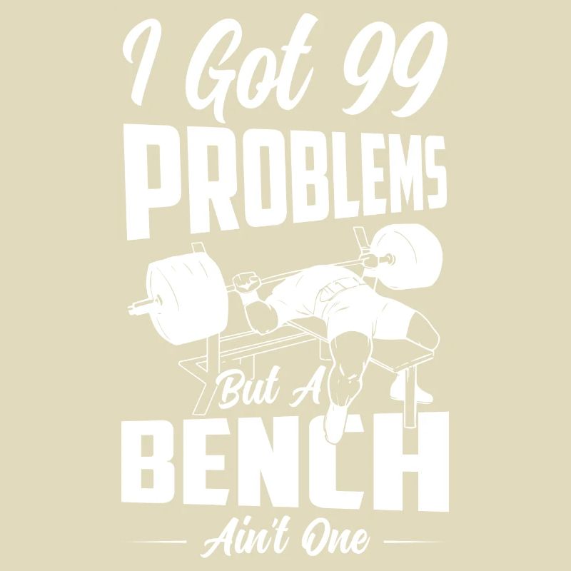 I Got 99 Problems Weight Lifting Workout Training