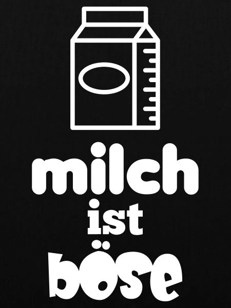 Milch ist böse