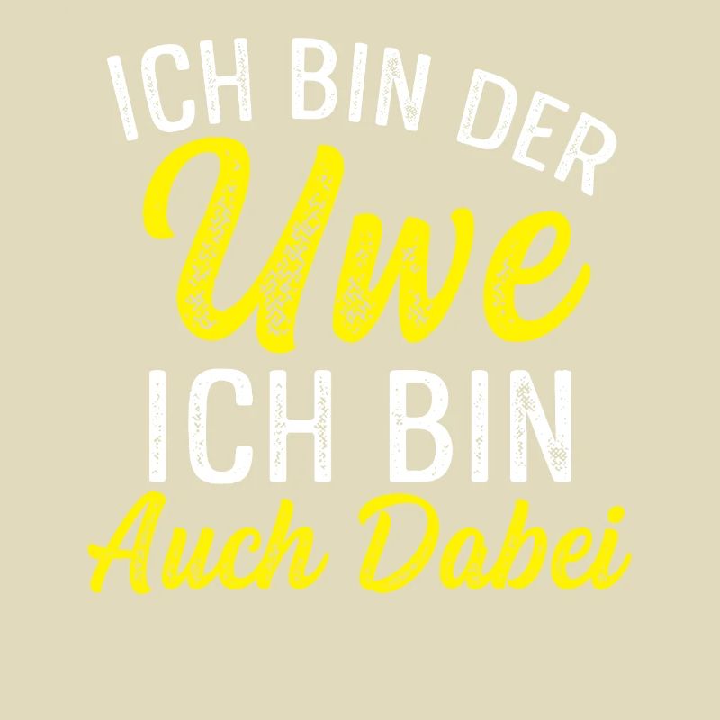 Ich bin der Uwe und bin auch dabei