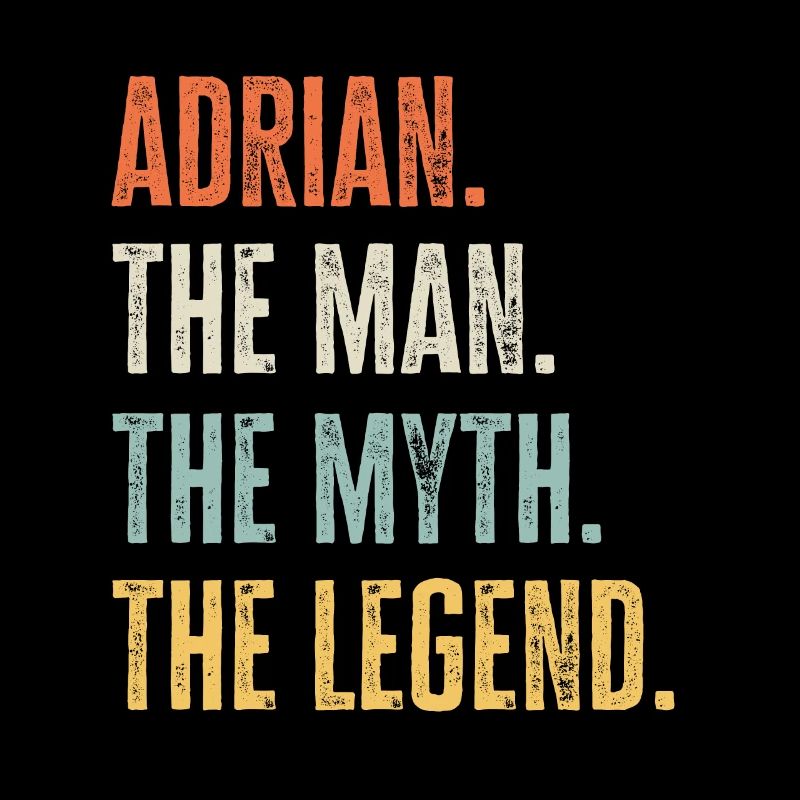 Adrian, Man Myth Legend, Funny Best Name Adrian