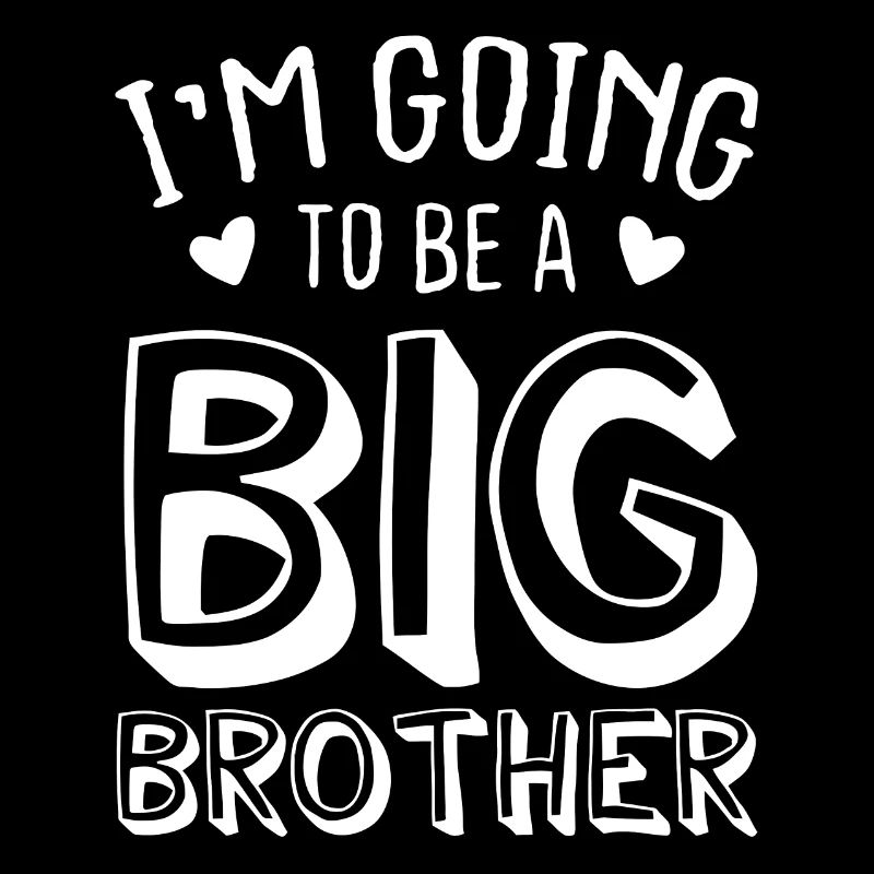 I'm Going To Be A Big Brother