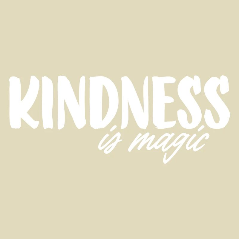 Kindness is magic