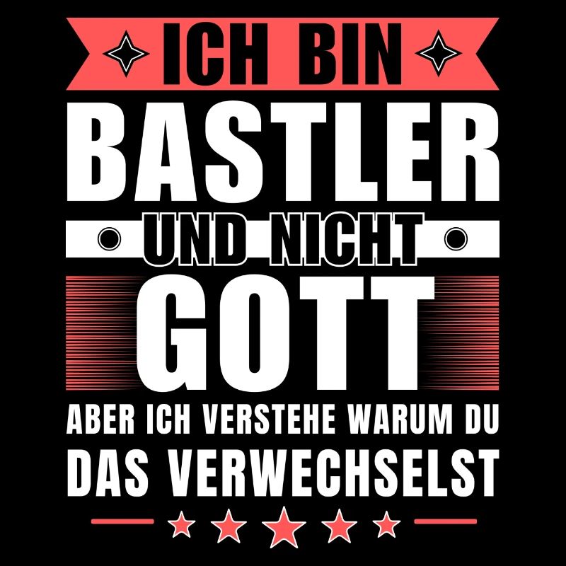 Ich bin Bastler und nicht Gott