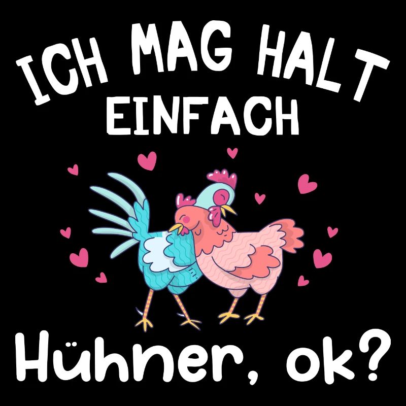 Ich mag halt einfach Hühner okay?