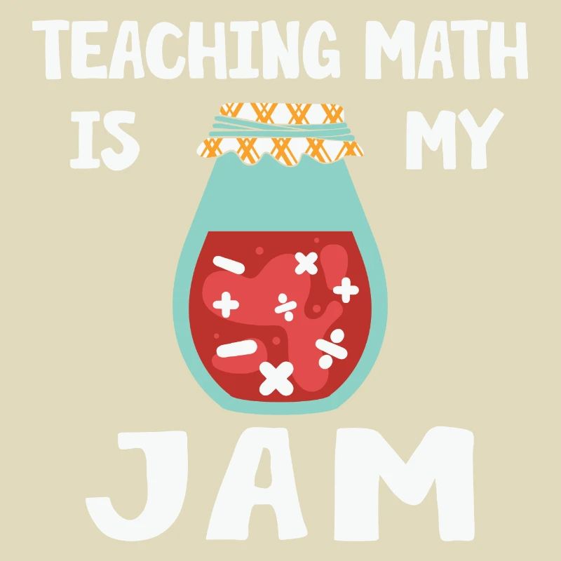 Math Teacher Teaching is my Jam