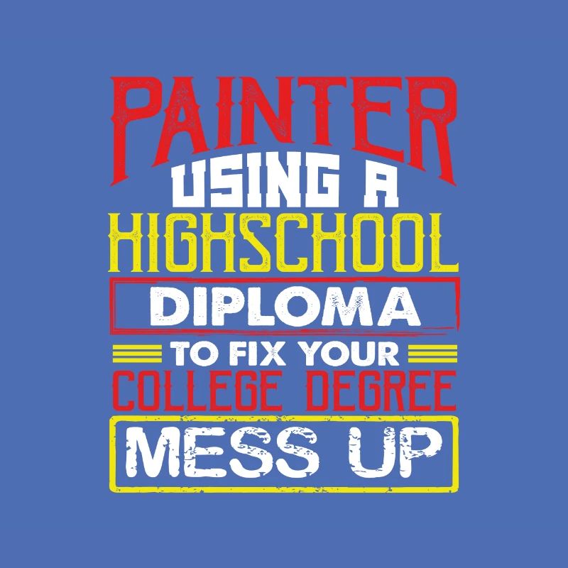 Painter Using High School Diploma Fix College