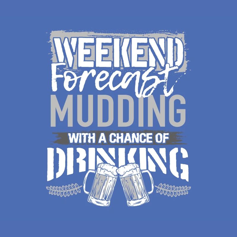 Mudding Geschenk Wochenende Vorhersage Mudding und