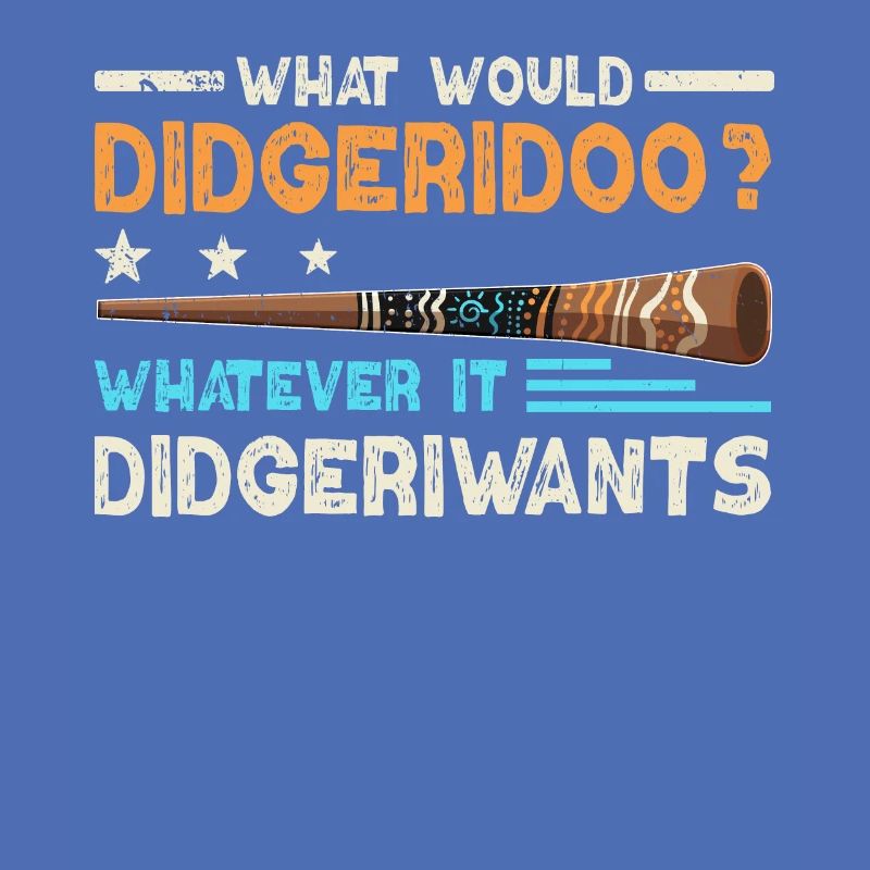 What Would Didgeridoo?