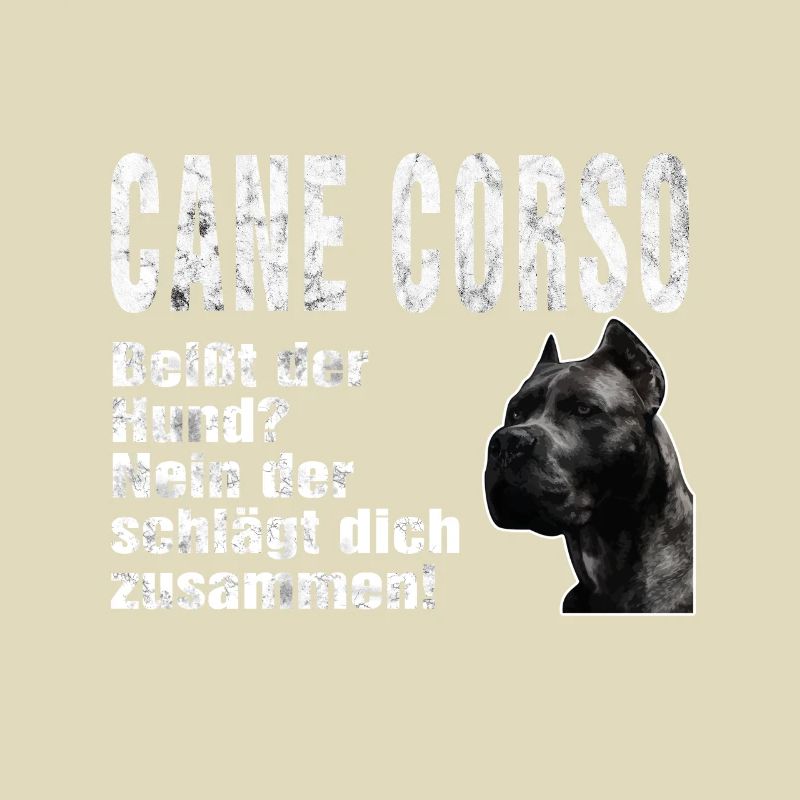 Cane Corso Dog Funny Saying Bite Beating