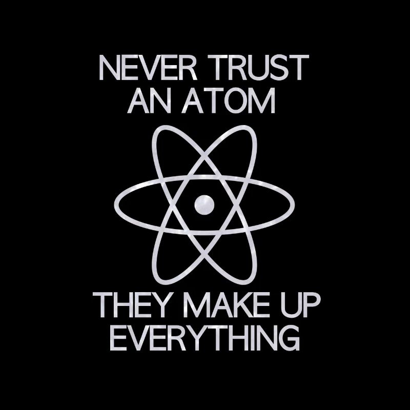 Never trust in atom