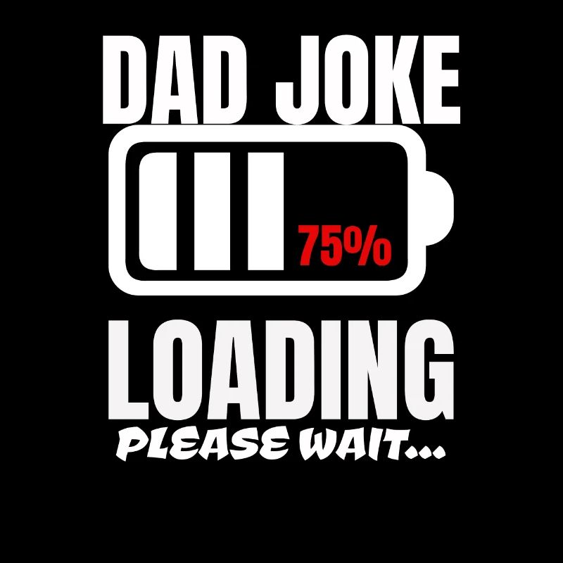 Mens Dad Joke Loading Please Wait Funny Father Day