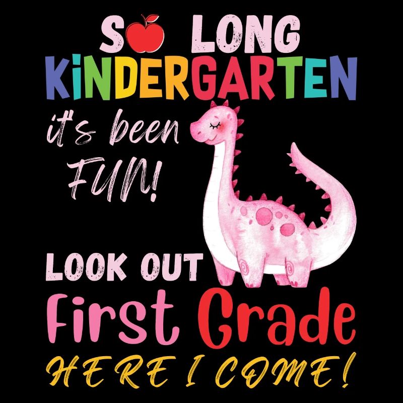 So long Kindergarten it's been fun, look out 1st