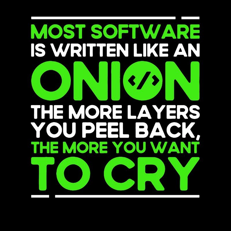 Most Software Is Written Like An Onion Software-En
