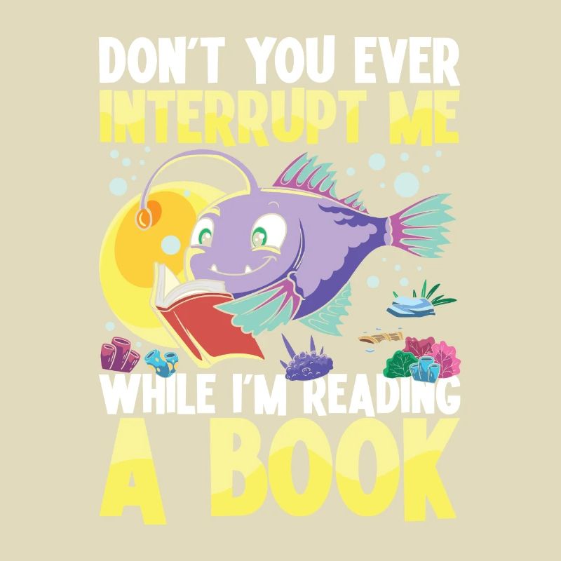 Don't You Ever Interrupt Me While I'm Reading A