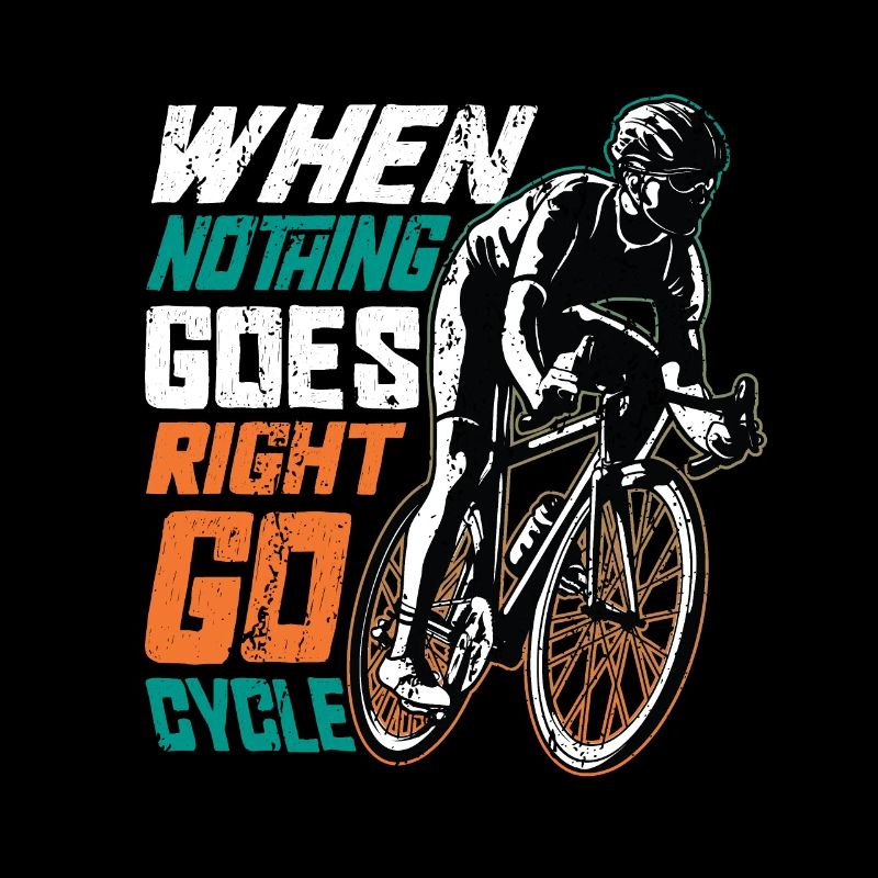 When Nothing Goes Right, Go Cycle, Cycling.