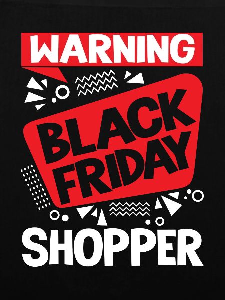 Warning Black Friday Shopper