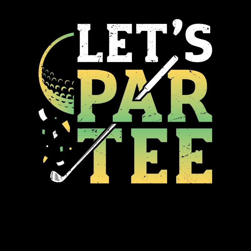 Lets Par, Tee Golfer, Funny Golf Club