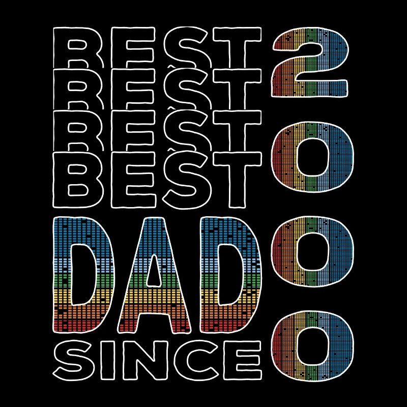 Best dad in the world since 2000 Father's Day