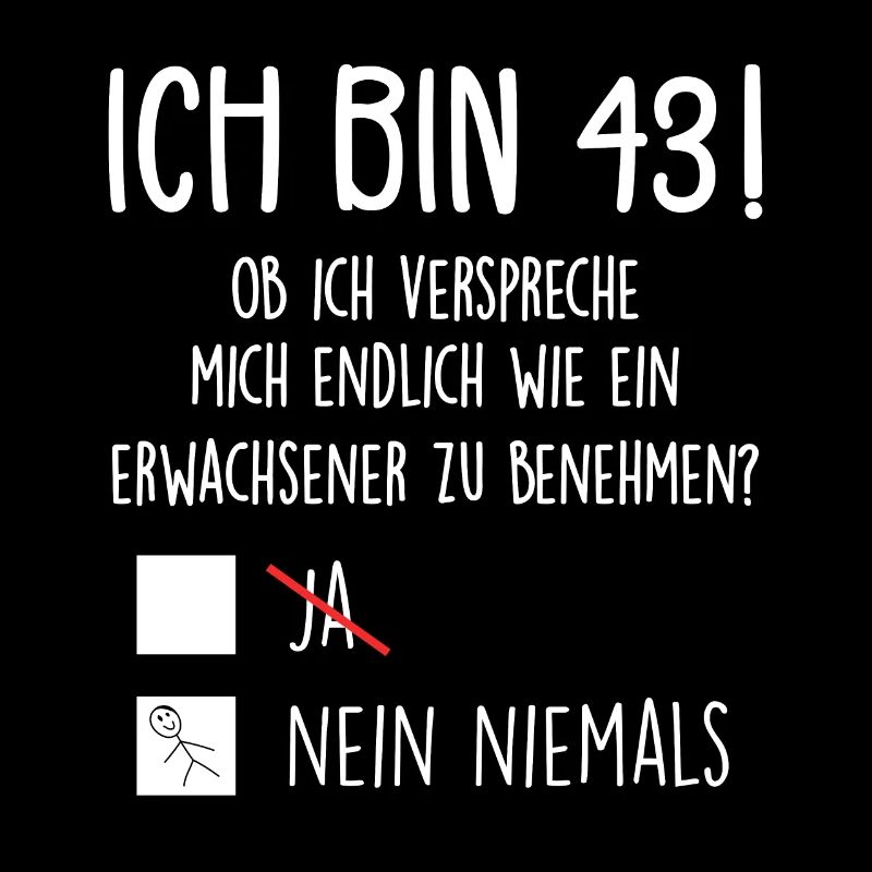 Ich Bin 43! - 43. Geburtstag 43