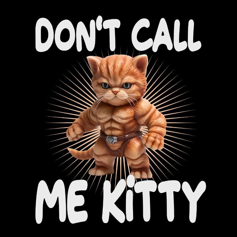 Don't Call Me Kitty