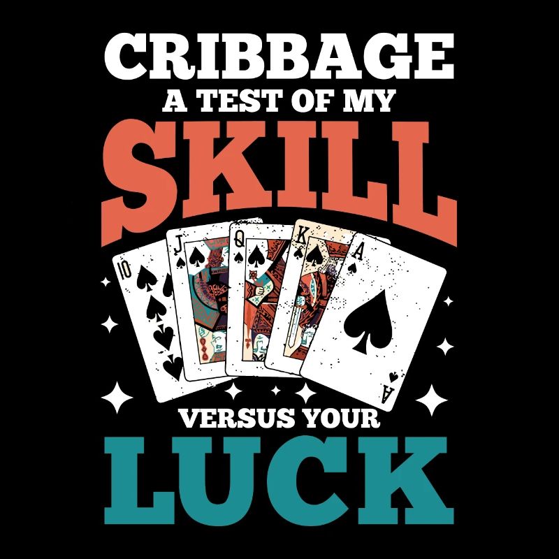 Cribbage A Test Of My Skill Versus Your Luck
