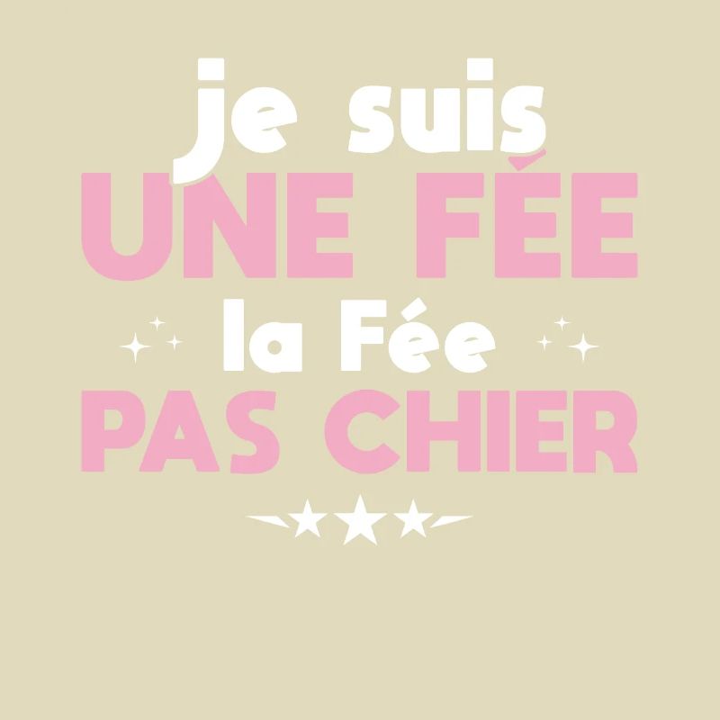 Je Suis Une Fée La Fée Pas Chier