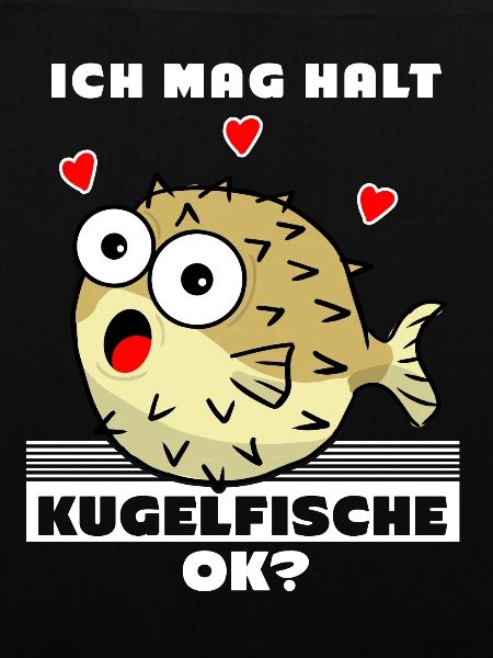 Kugelfisch - Ich mag Kugelfische