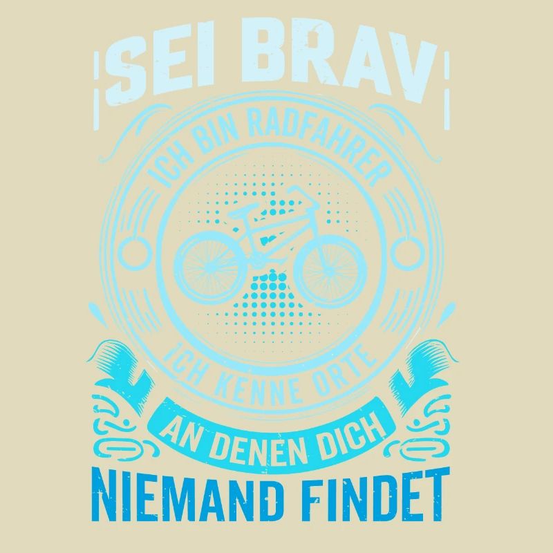 Sei Brav - Ich bin Radfahrer