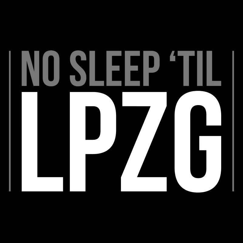 NO SLEEP 'TIL LEIPZIG