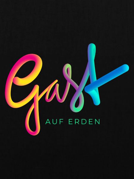 Gast auf Erden