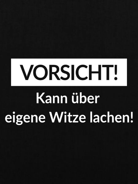 Spruch Vorsicht!