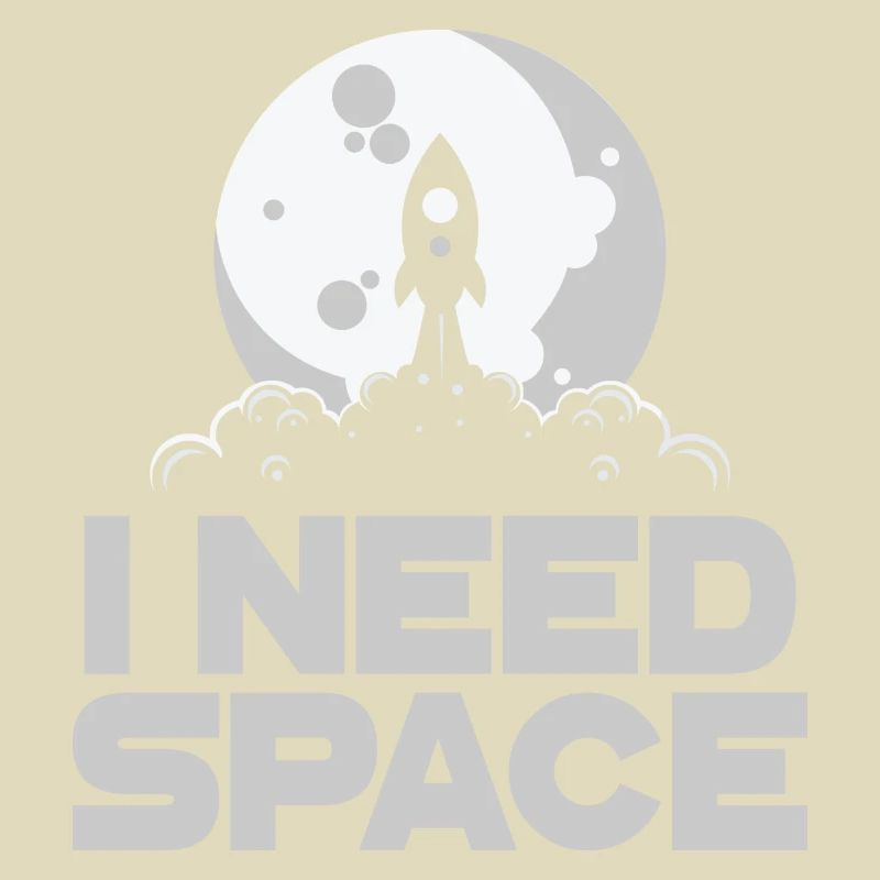 I NEED SPACE