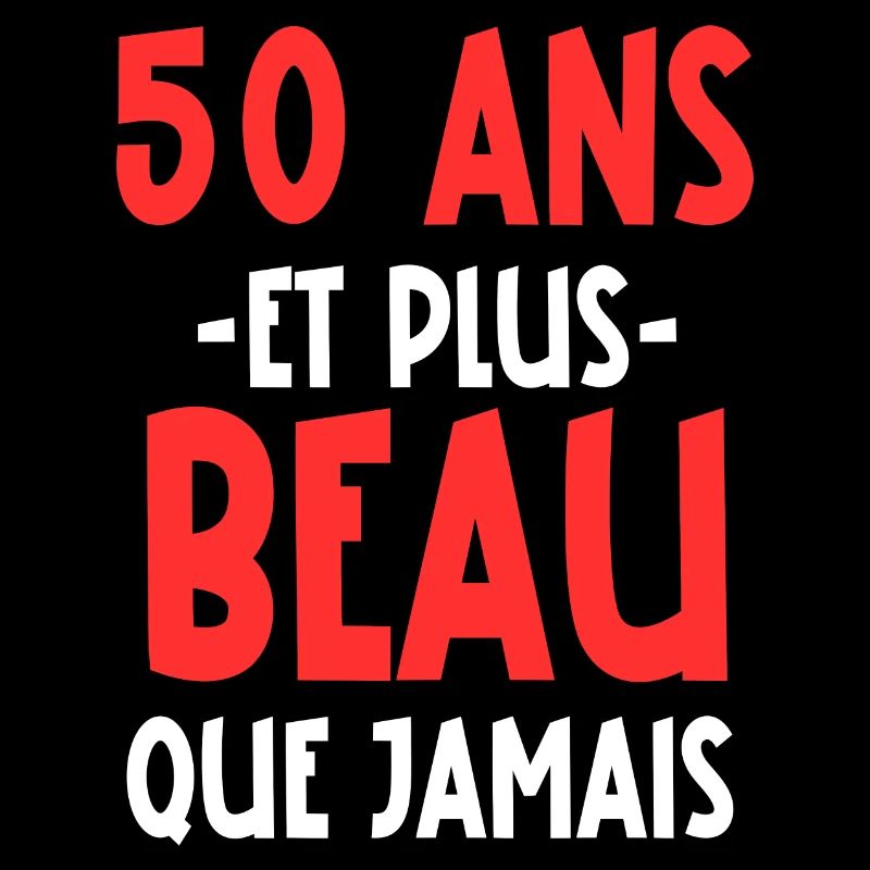 50 ans et plus beau que jamais