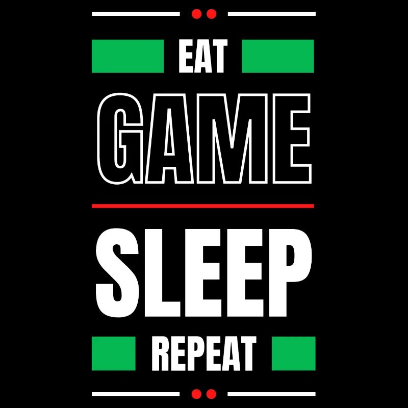 EAT GAME SLEEP REPEAT