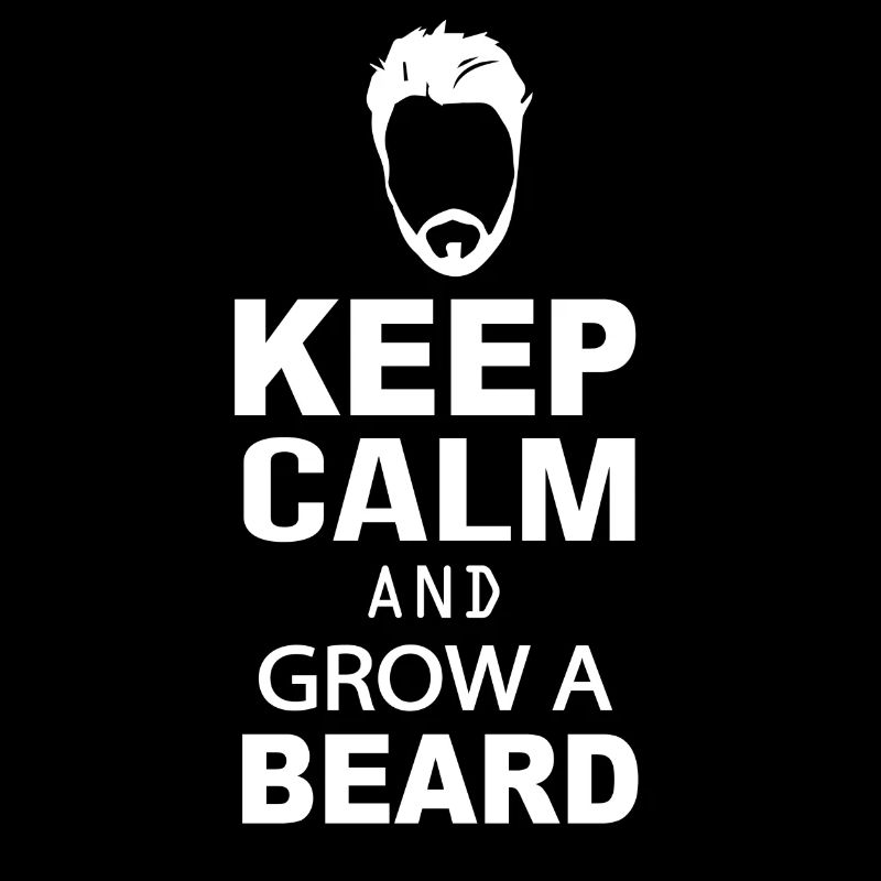 Keep calm and grow a beard