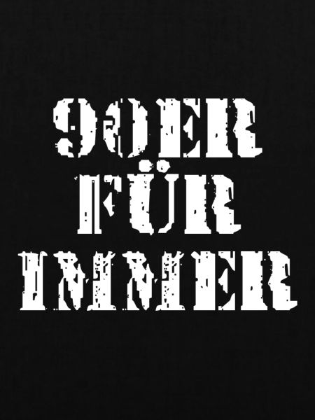 90ER FÜR IMMER