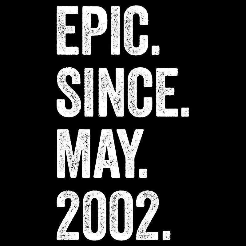 21 Years Old Epic Since May 2002 21st Birthday