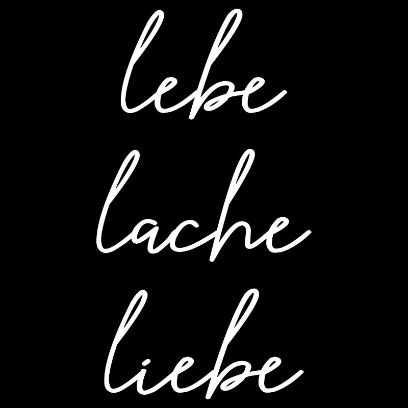 lebe lache liebe
