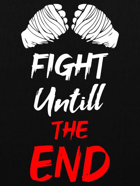 Fight Untill The End
