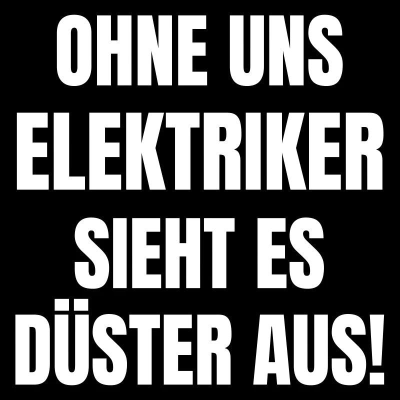 Ohne uns Elektriker sieht es düster aus!