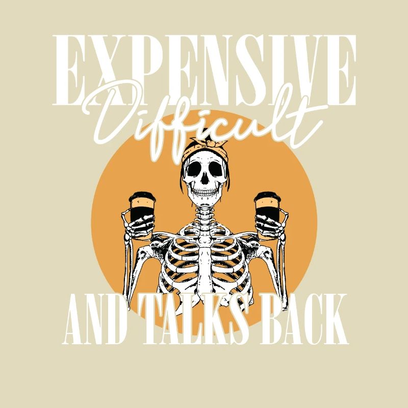 ex Expensive Difficult And Talks Back Skeleton