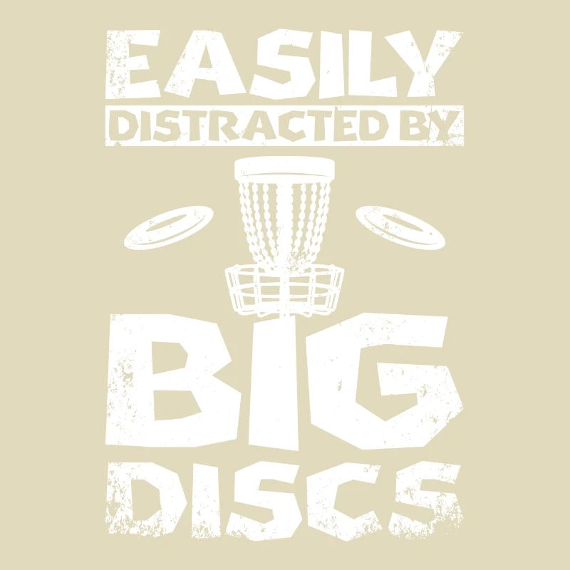 Easily distracted by big discs golf