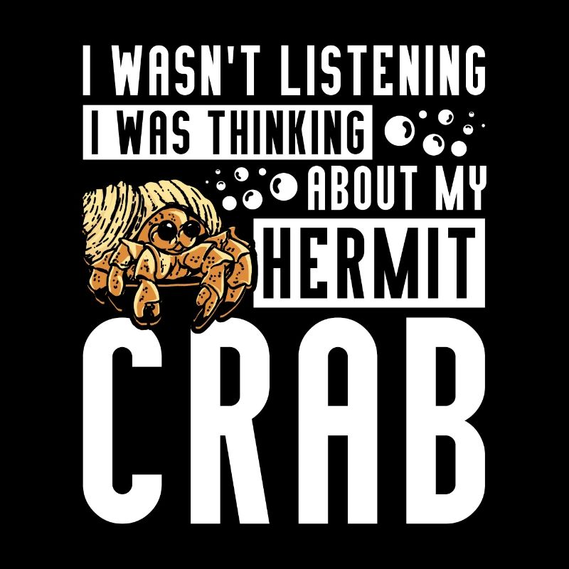 I was thinking about my hermit crab