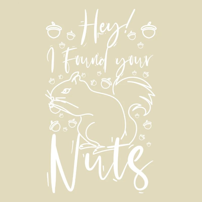 Funny Squirrel hey I found your nuts