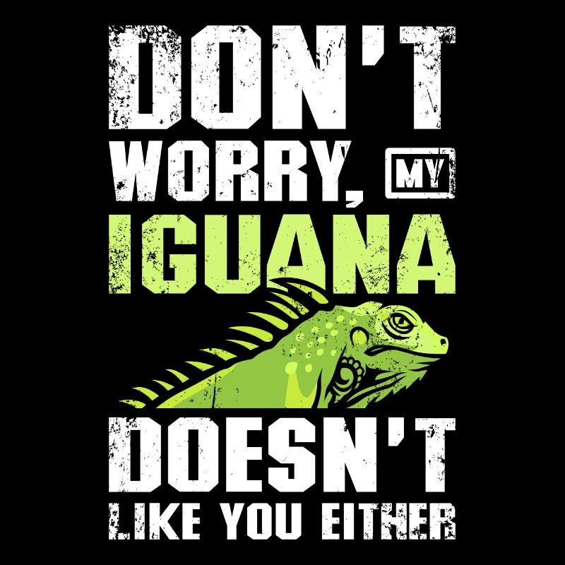 Don't worry my Iguana doesn't like you either