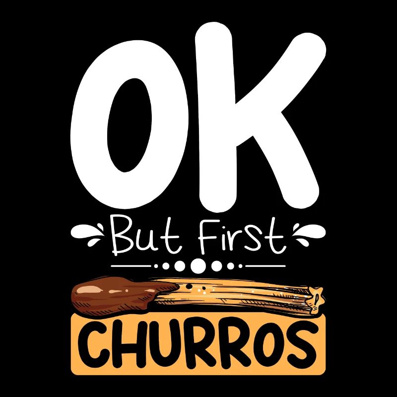 Ok but first Churros